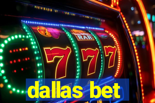 dallas bet